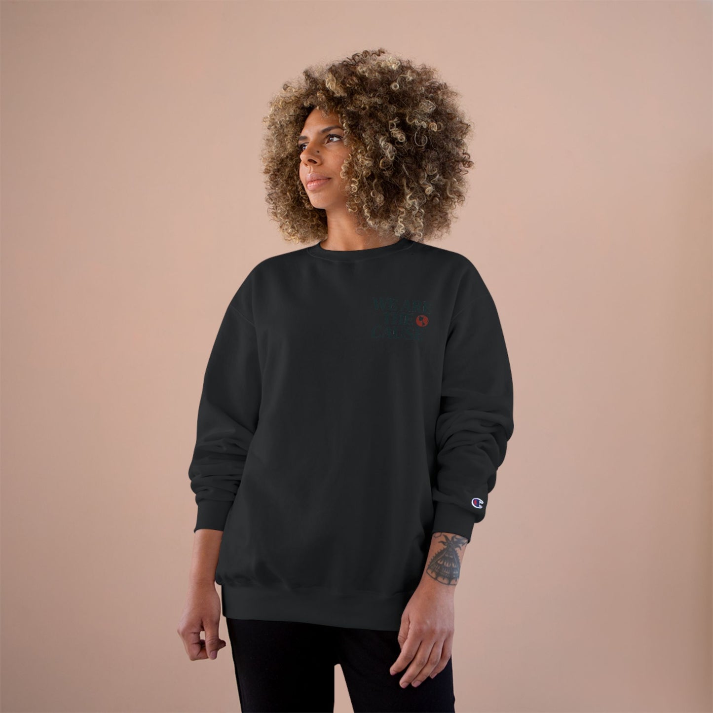 WE ARE THE CAUSE SWEATSHIRT