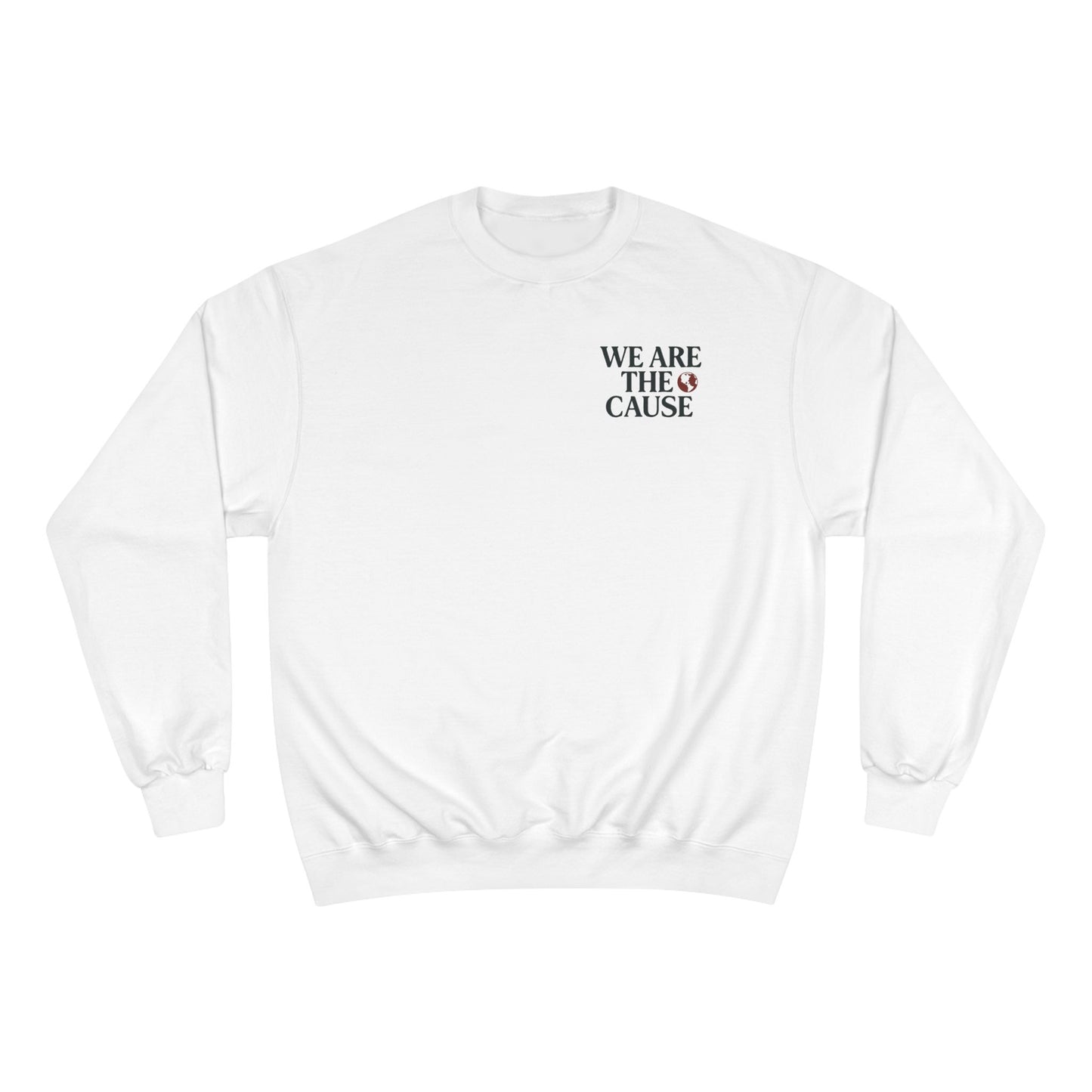 WE ARE THE CAUSE SWEATSHIRT