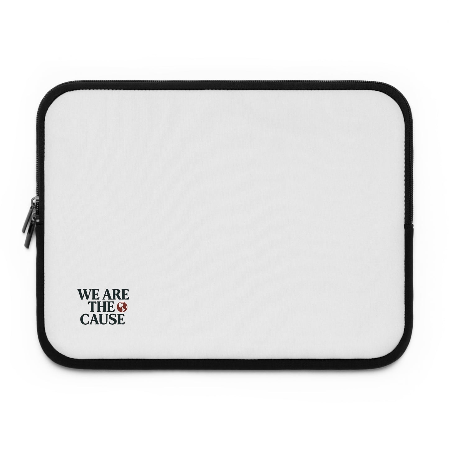 WE ARE THE CAUSE LAPTOP SLEEVE