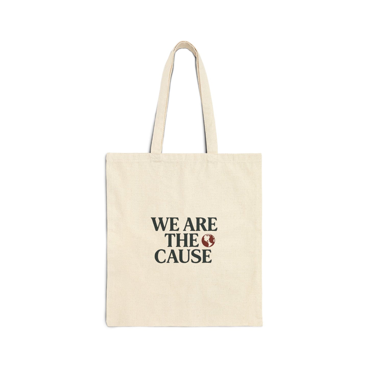 WE ARE THE CAUSE TOTE