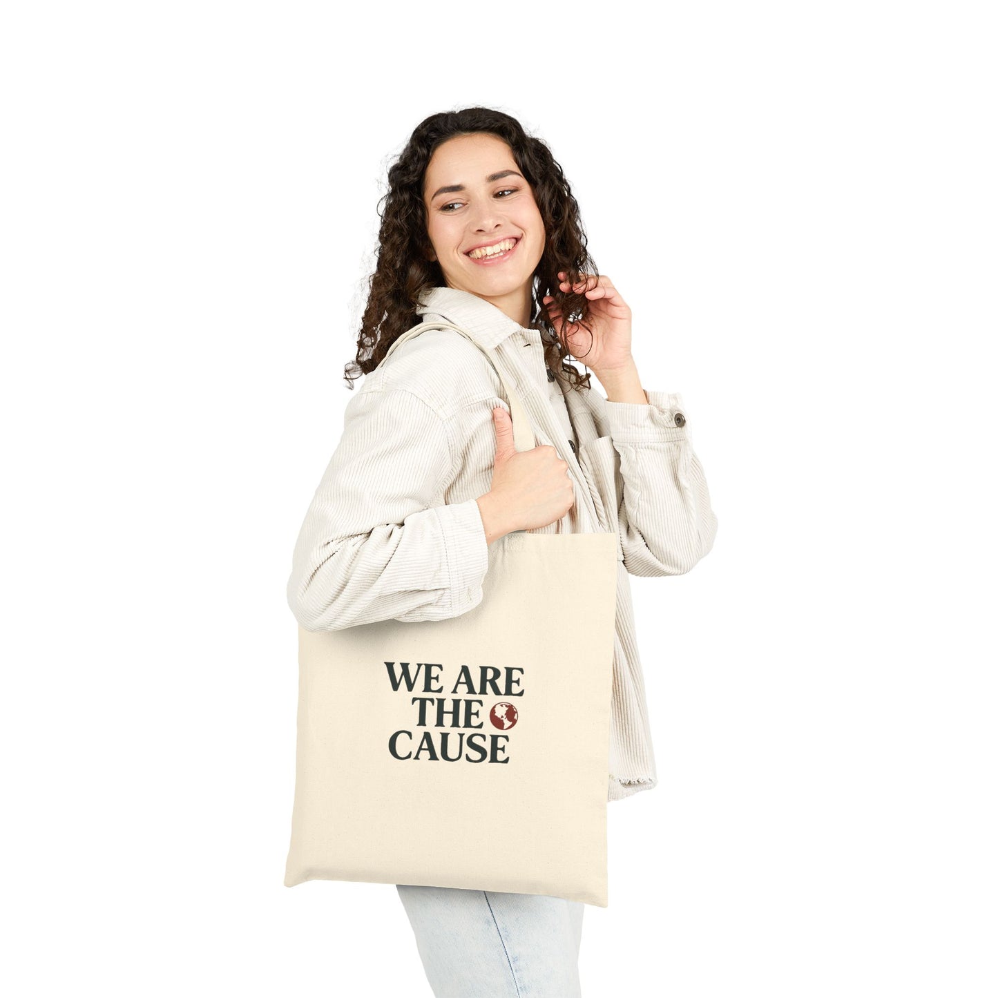 WE ARE THE CAUSE TOTE