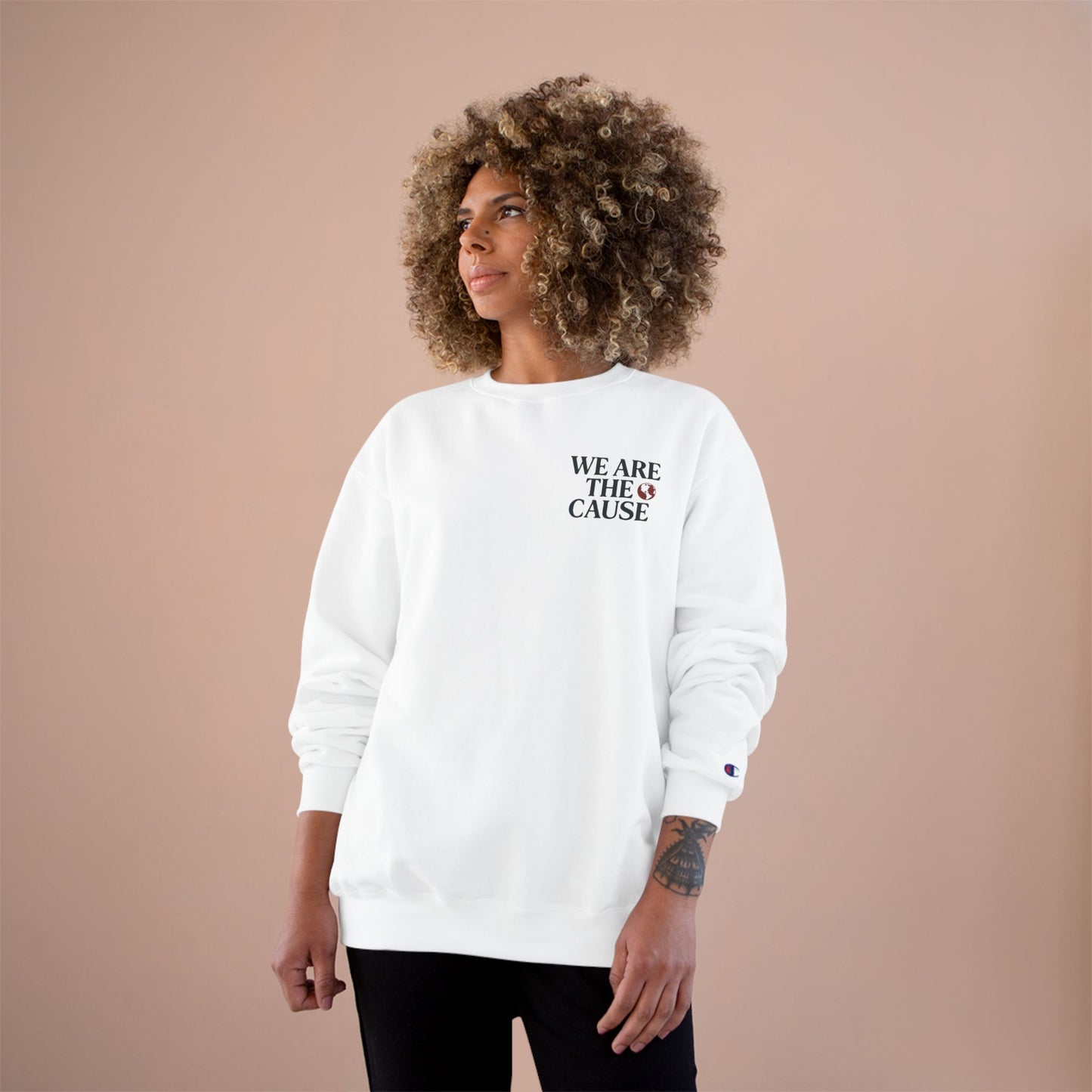 WE ARE THE CAUSE SWEATSHIRT