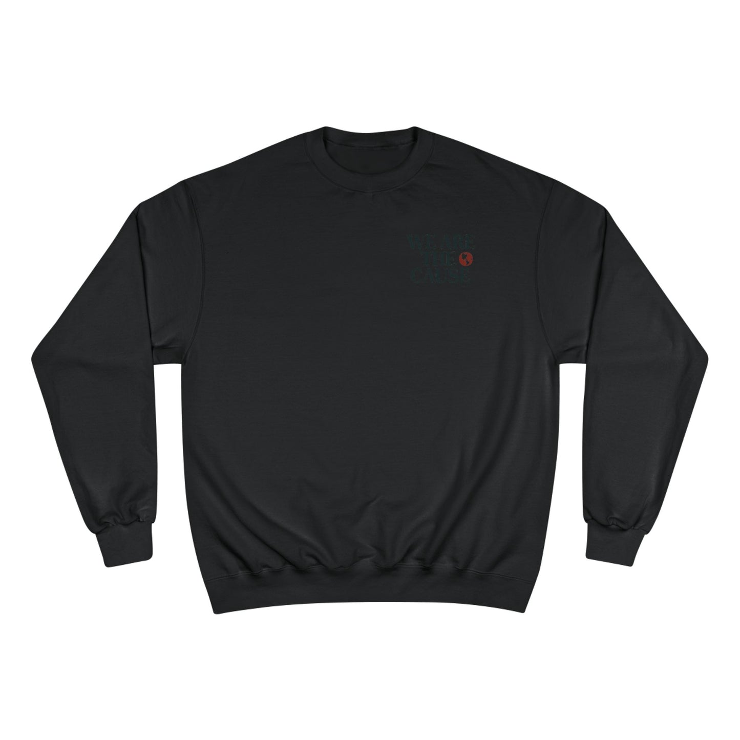 WE ARE THE CAUSE SWEATSHIRT